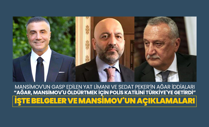 Mansimov'un gasp edilen yat limanı ve Sedat Peker’in Ağar iddiaları "İşte belgeler ve Mansimov'un açıklamaları"