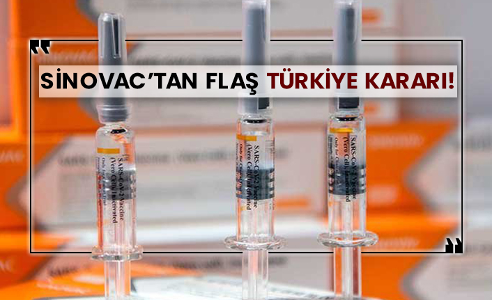 Sinovac’tan flaş Türkiye kararı!