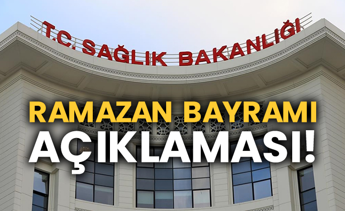 Sağlık Bakanlığı'ndan Ramazan Bayramı açıklaması!