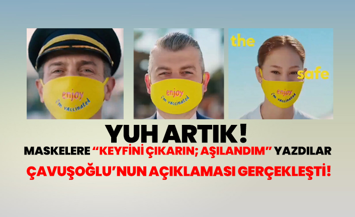 Yuh artık! Maskelere “Keyfini çıkarın; aşılandım" yazdılar