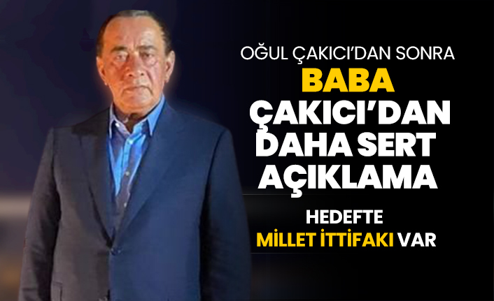 Oğul Çakıcı’dan sonra BABA Çakıcı’dan daha sert  açıklama