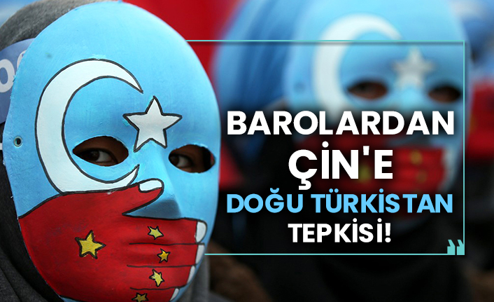 Barolardan Çin'e Doğu Türkistan tepkisi!