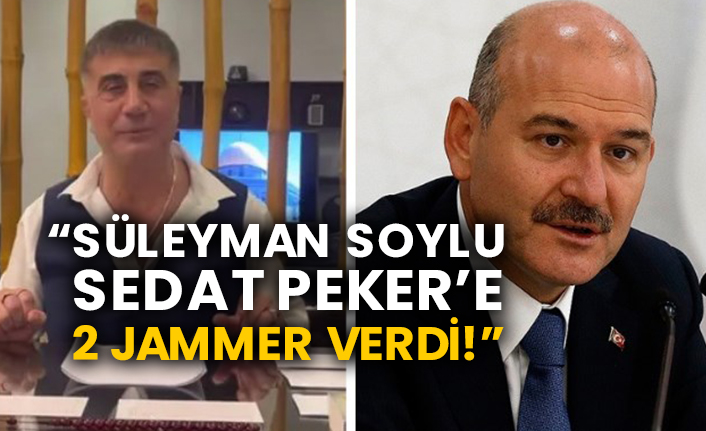 “Süleyman Soylu Sedat Peker’e 2 Jammer verdi!”