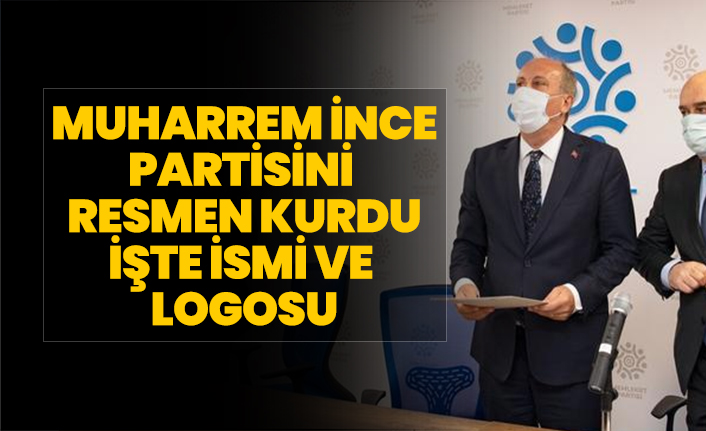 Muharrem İnce Partisini resmen kurdu "İşte ismi ve logosu"