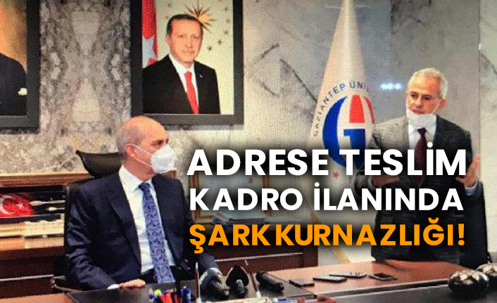 Adrese teslim kadro ilanında şark kurnazlığı!