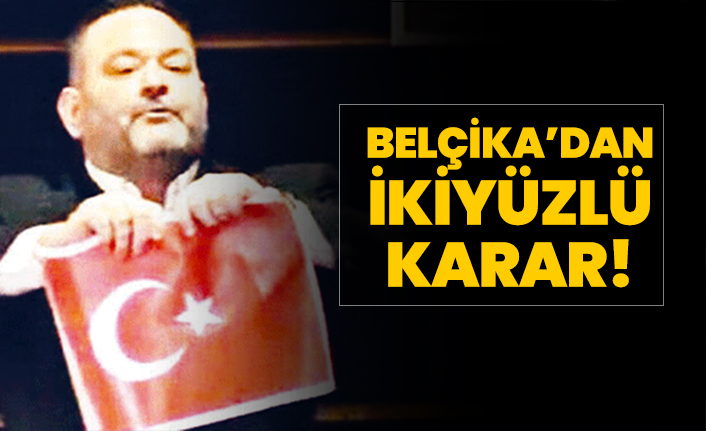 Belçika’dan İkiyüzlü karar!