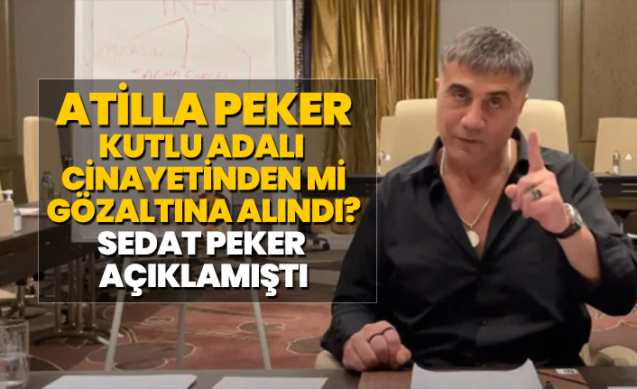 Sedat Peker'in kardeşi Atilla Peker gözaltına alındı