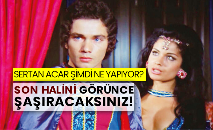 Sertan Acar şimdi ne yapıyor? Son halini görünce şaşıracaksınız!