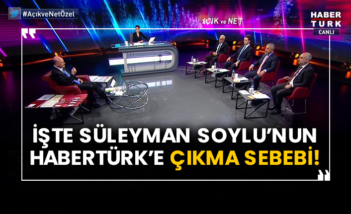 İşte Süleyman Soylu’nun Habertürk’e çıkma sebebi!