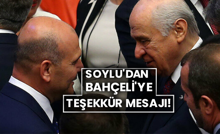 Bakan Soylu'dan Devlet Bahçeli'ye teşekkür mesajı!