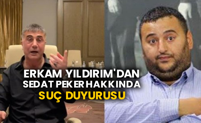 Erkam Yıldırım'dan Sedat Peker hakkında suç duyurusu