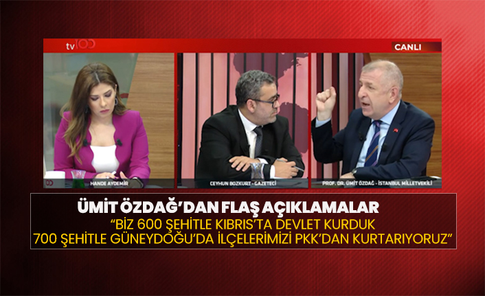 Ümit Özdağ’dan flaş açıklamalar “Biz 600 şehitle kıbrıs’ta devlet kurduk 700 şehitle Güneydoğu’da ilçelerimizi PKK’dan kurtarıyoruz”