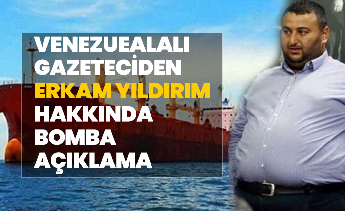 Venezuealalı gazeteciden Erkam Yıldırım hakkında bomba açıklama