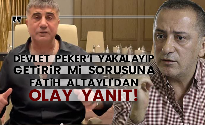 Devlet Sedat Peker’i yakalayıp getirir mi sorusuna Fatih Altaylı'dan olay yanıt!