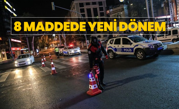 8 maddede ile Kademeli normalleşme