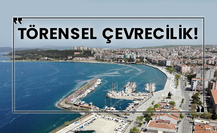 Törensel çevrecilik!