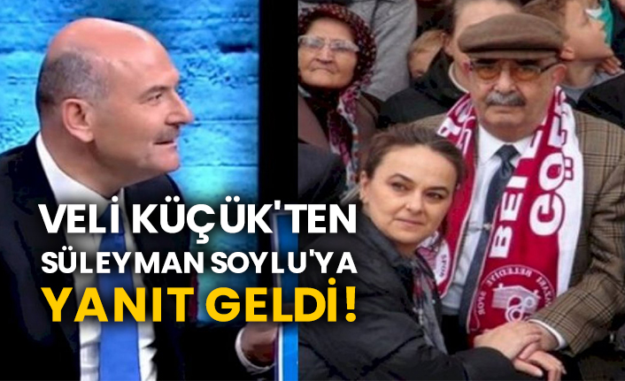 Veli Küçük'ten Süleyman Soylu'ya yanıt geldi!