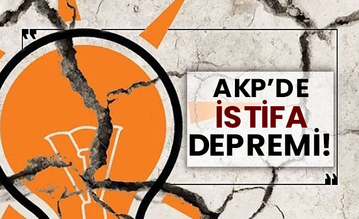 AKP’de istifa depremi!