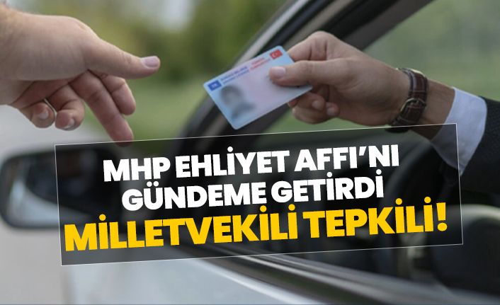 MHP Ehliyet Affı’nı gündeme getirdi "MHP'li Baki Şimşek tepkili"