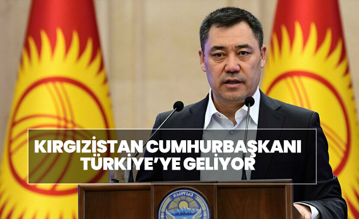 Kırgızistan Cumhurbaşkanı Türkiye’yi Ziyaret Edecek