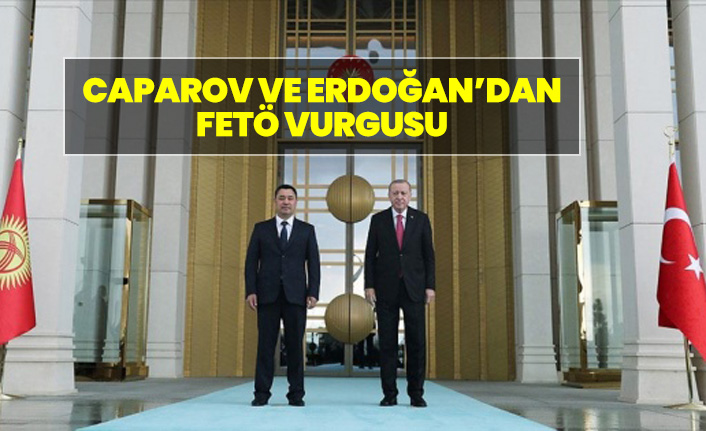 Erdoğan ile Caparov 'dan FETÖ vurgusu