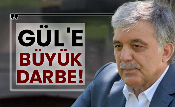 Abdullah Gül'e büyük darbe!