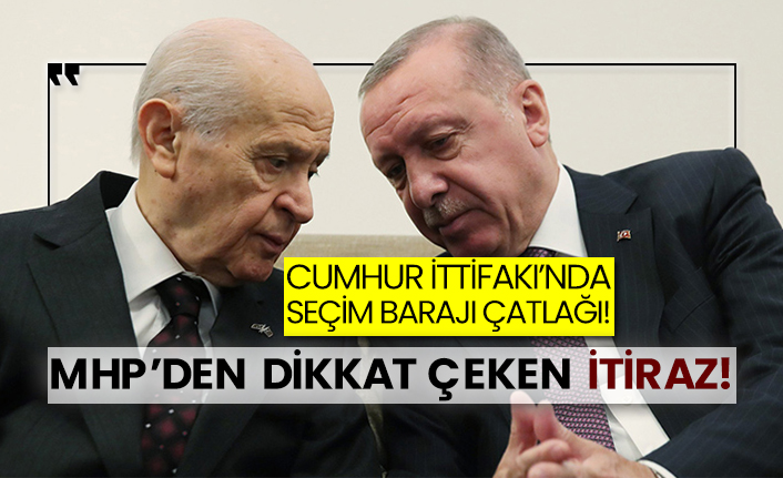 Cumhur İttifakı’nda seçim barajı çatlağı! MHP’den dikkat çeken itiraz!