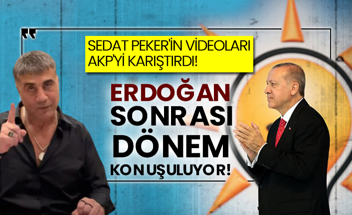 Sedat Peker'in videoları AKP'yi karıştırdı! Erdoğan sonrası dönem konuşuluyor!