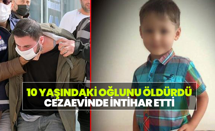 10 yaşındaki oğlunu boğarak öldürdü