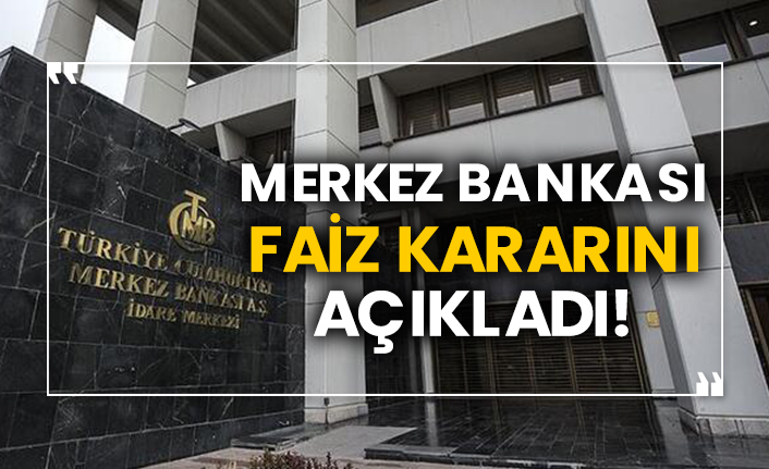 Merkez Bankası faiz kararını açıkladı