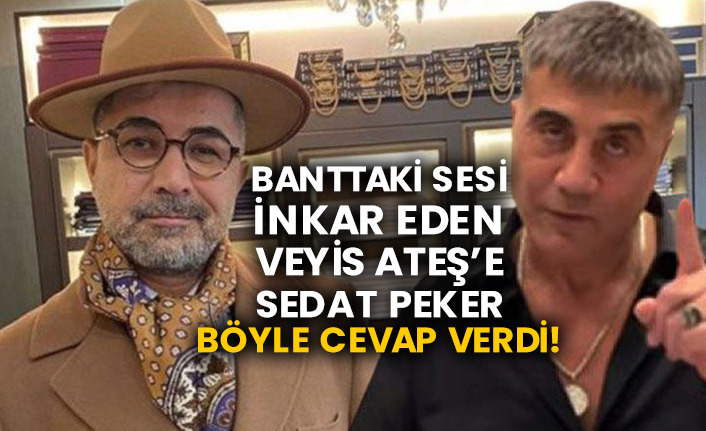 Banttaki sesi inkar eden Veyis Ateş’e Sedat Peker böyle cevap verdi!