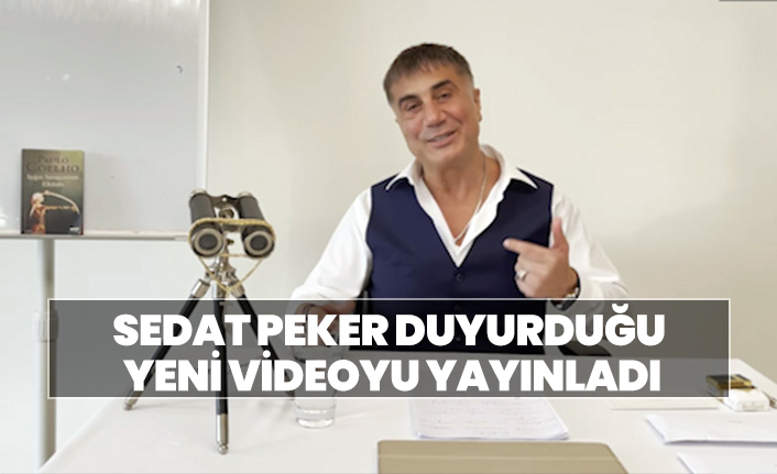 Sedat Peker duyurduğu yeni videoyu yayınladı