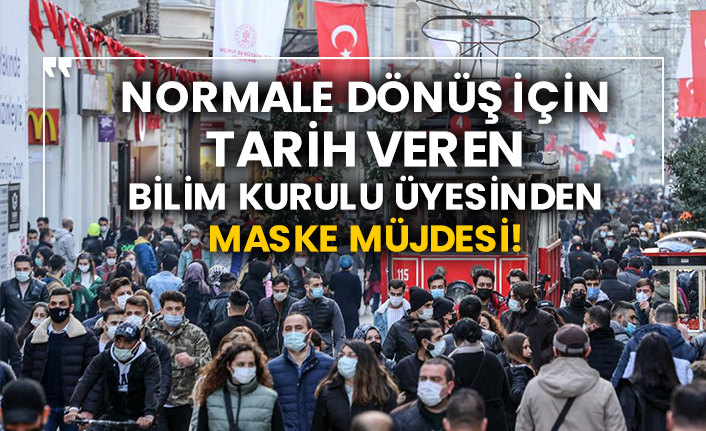 Normale dönüş için tarih veren Bilim Kurulu Üyesinden maske müjdesi!