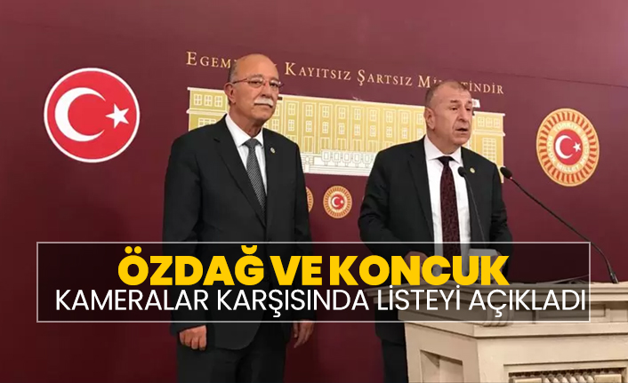 Özdağ ve Koncuk kameralar karşısında listeyi açıkladı