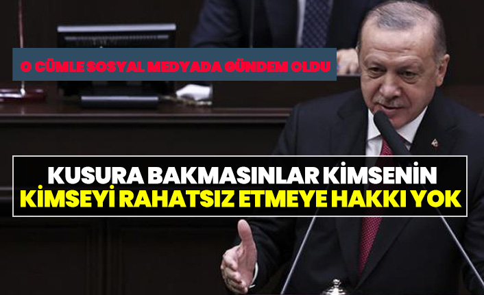 Erdoğan'ın cümlesi gündem oldu