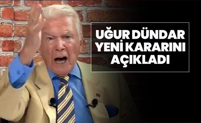 Uğur Dündar yeni kararını açıkladı
