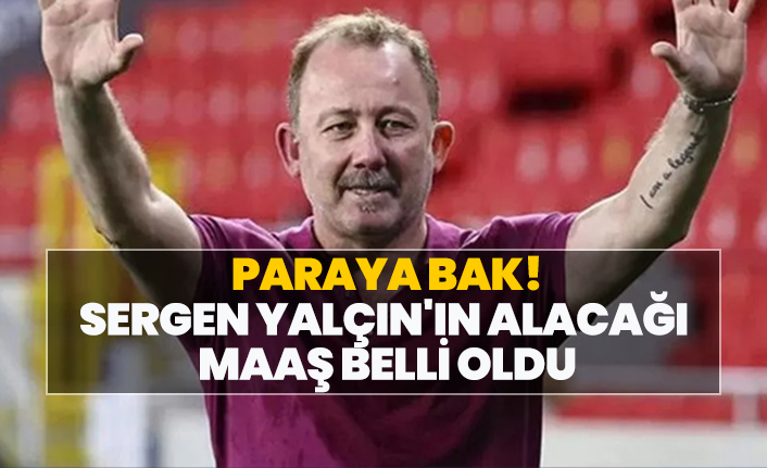 Sergen Yalçın'ın alacağı maaş belli oldu