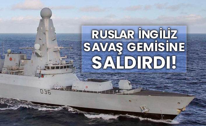 Ruslar İngiliz savaş gemisine saldırdı! Savaş çıkıyor!
