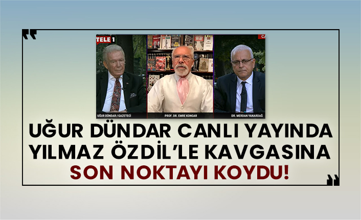 Uğur Dündar canlı yayında Yılmaz Özdil’le kavgasına son noktayı koydu!