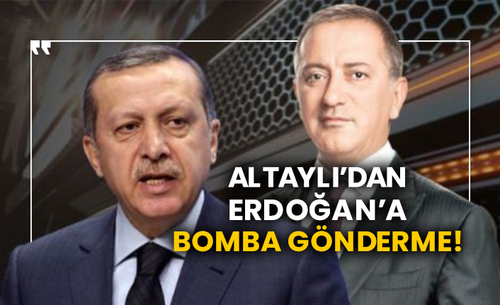 Fatih Altaylı’dan Erdoğan’a bomba gönderme!