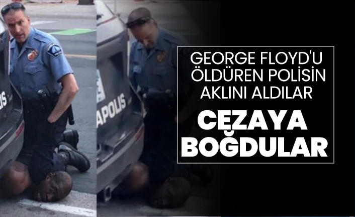 George Floyd'u öldüren polisin aklını aldılar "cezaya  boğdular"