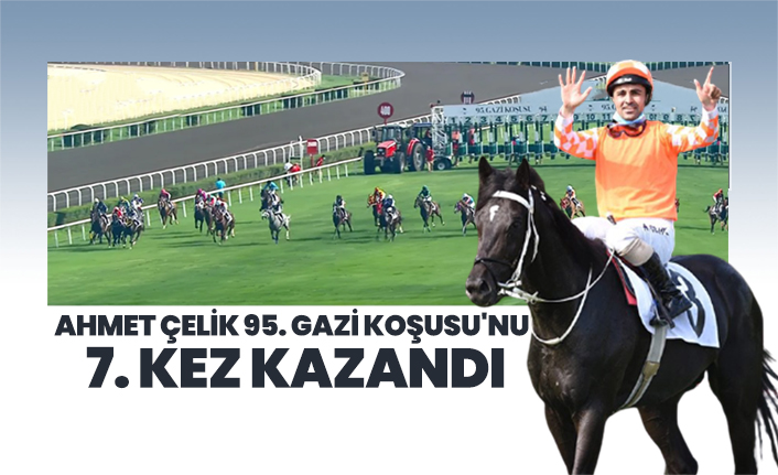 Ahmet Çelik 95. Gazi Koşusu'nu 7. kez kazandı