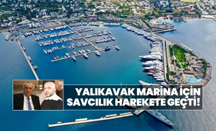 Yalıkavak Marina için savcılık harekete geçti!