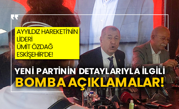 Ayyıldız Hareketi’nin Lideri Ümit Özdağ Eskişehir’de! Yeni partinin detaylarıyla ilgili bomba açıklamalar!