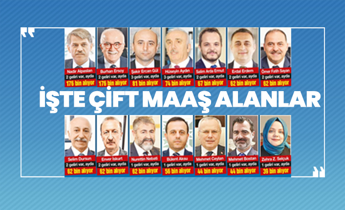 Çift maaş alanların listesi yayınlandı