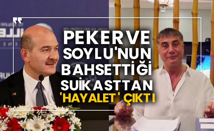 Sedat Peker ve Süleyman Soylu'nun bahsettiği suikasttan 'hayalet' çıktı