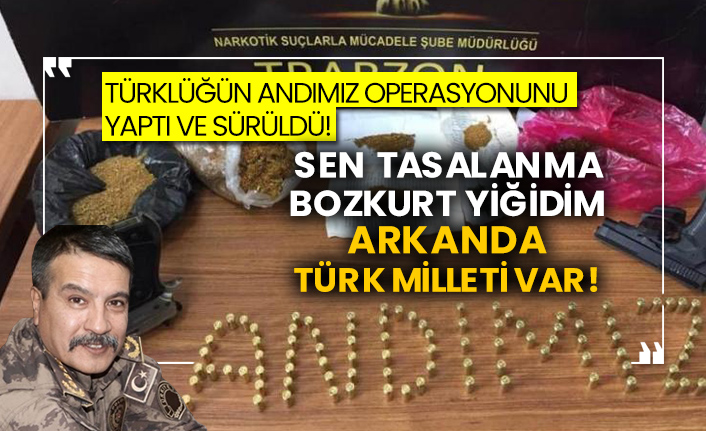 Türklüğün andımızın operasyonunu yaptı ve sürüldü! Sen tasalanma Bozkurt yiğidim arkanda Türk Milleti var!