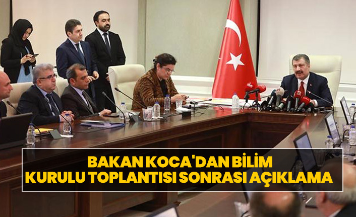 Bakan Koca'dan Bilim Kurulu Toplantısı sonrası Açıklama
