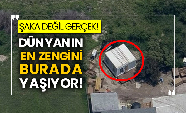 Şaka değil gerçek! Dünyanın en zengini burada yaşıyor!