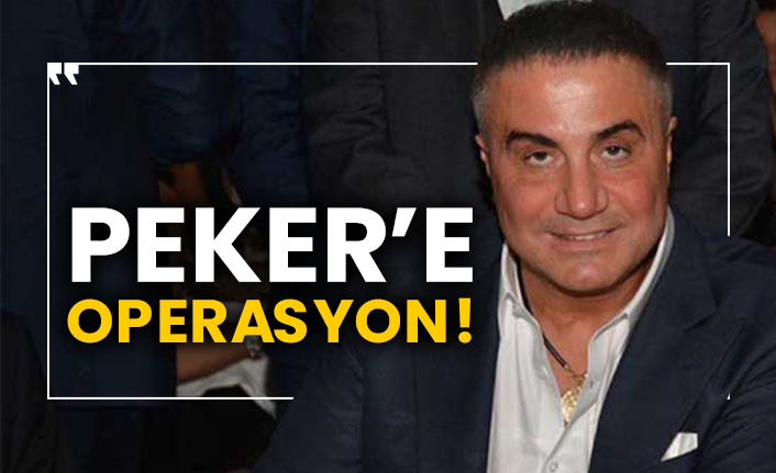 Peker’e operasyon!